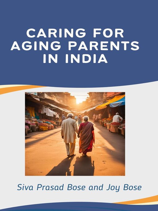 Title details for Caring for Aging Parents in India by Siva Prasad Bose - Available